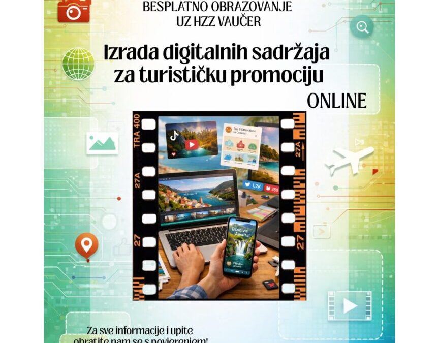 PROGRAM OBRAZOVANJA ODRASLIH – IZRADA DIGITALNIH SADRŽAJA ZA TURISTIČKU PROMOCIJU