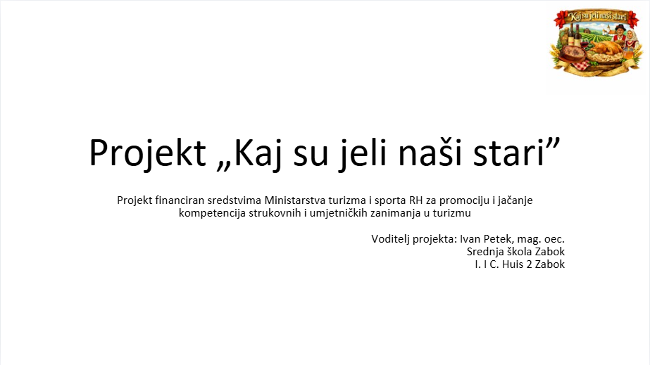 Projekt KAJ SU JELI NAŠI STARI – završna prezentacija i video