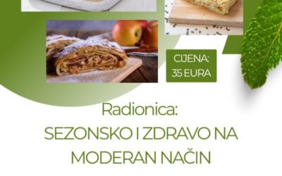Stiže nam radionica „Sezonsko i zdravo na moderan način“!